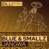 Jangwa - Blue & Smallz