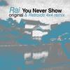 You  Never Show - Raï