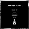 Wake Up (Sarcasmo Remix) - Imagine Souls