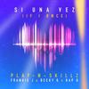 Si Una Vez (If I Once) [Spanglish Version]] - Play-N-Skillz&Frankie J&Becky G&Kap-G