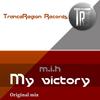 My Victory (Original Mix) - M.I.H.