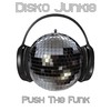 Push The Funk (Soul Power Remix) - Disko Junkie&Soul Power