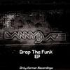 Drop The Funk (Original Mix) - Danny Blaze