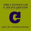 Give Me Another Chance(feat. Polina Griffith) - MBR&Twinkiller&Polina Griffith