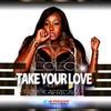 Take Your Love - Lolo