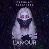 L'amour - Faxonat&Alex Freel