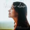 Forever Alone - Laura Naranjo