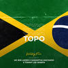 Topo - Walshy Fire&MC Bin Laden&Samantha Machado&Tommy Lee Sparta
