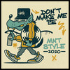 Don't Make Me Be - Mnt Style