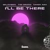 I'll Be There - WildVibes&Tim Grand&Sandy Sax&Wouter Postelmans&Tim Verhaegen&Sandy Gregoris