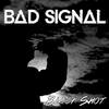Black Shot - Bad Signal
