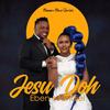 Jesu Doh(feat. Jahdiel) - Eben&Jahdiel
