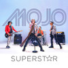 Superstar - MOJO