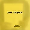 Kam Through (feat. S1ch) (Explicit) - Beni B&S1ch