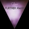 Further Away - CloE