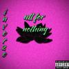 All For Nothing (Explicit) - Inverze