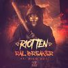 Rail Breaker(feat. Rico Act) (Clean Mix) - Riot Ten&Rico Act