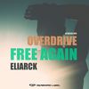 Free Again (Original Mix) - Overdrive&Eliarck