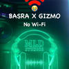 NO WI-FI (feat. Gizmo) (Explicit) - Basra&Gizmo