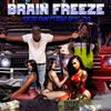 Brainfreeze(feat. bigopp733) (Explicit) - Rejo Dan&bigopp733