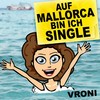 Auf Mallorca bin ich Single - Vroni