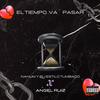 El Tiempo Va Pasar (feat. Angel Ruiz) - Estilo tumbado&Angel Ruiz