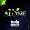 You're Not Alone - Gabriel Robella