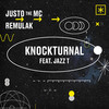 Knockturnal (Explicit) - Justo The MC&Remulak&Jazz T