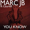 You Know (Rob Technic Dub) - Marc JB&Laurell&Rob Technic