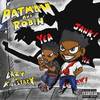 BATMAN AND ROBIN(feat. KILL STACY) (Explicit) - Lazy3x&Montague Baltimore&KILL STACY