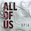 All of Us - Opia