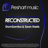 Reconstructed (Original Mix) - Domsamba&Sean Harris