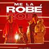me la robe(feat. borito & likelavoz) (Explicit) - Marcianeke&Borito&likelavoz