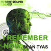 I Remember Now (Original Mix) - Sean Tyas