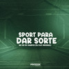 Sport pra Dar Sorte (Explicit) - DJ DJC Original&MC RR do Campos