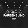 Farbenblind (Explicit) - Medico