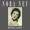 Menino Grande - Nora Ney