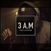 3 AM (Explicit) - Doble&Hug Sound