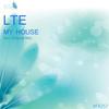 My House (Original Mix) - LTE