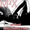 BE BLUNT - SINGLE2MINGLE MIX - M2X