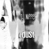 Dust (Dub) - DJ Nipper