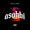 Asahbi (Explicit) - Sami&Khero