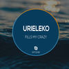 Fills My Crazy (Original Mix) - Urieleko