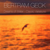 Dreams of Water (Pure) - Bertram Geck