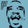 Just Say It (Explicit) - Rootwords