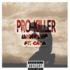 Way Up (feat. Caca) (Explicit) - Pro-killer&Caca