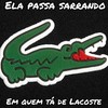 Quem tá de Lacoste - Mc Prr Felipinho&Dj Silvinha&DJ Vitinho BR