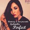 Perfect (UKG Mix) - Ramsey&Gabriella&Fen