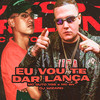 Eu Vou Te Dar Lança (Explicit) - MC Guto VGS&MC BN&DJ WIZARD