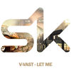 Let Me (Original Mix) - V-Vast